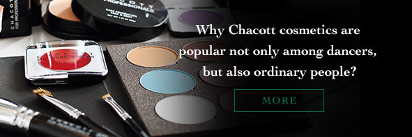Why Chacott cosmetics are popular not only among dancers, but also ordinary people?